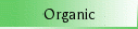 Organic