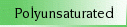 Polyunsaturated