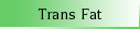 Trans Fat